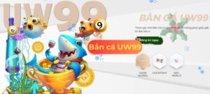 bắn cá uw99